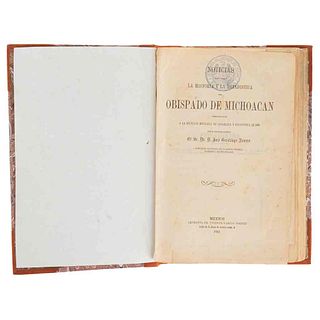 Romero, José Guadalupe. Noticias para Formar la Historia y la Estadística del Obispado de Michoacán... México, 1862. Dos mapas plegados