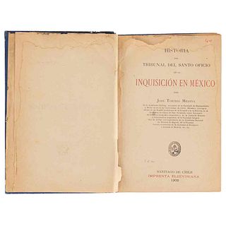 Medina, José Toribio. Historia del Tribunal del Santo Oficio de la Inquisición en México. Santiago de Chile,1905. 1ra edición, muy rara