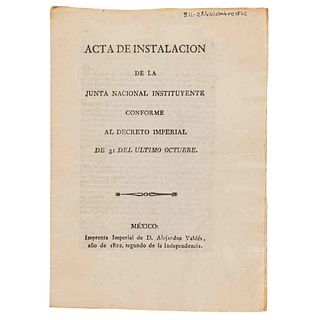 Acta de Instalación de la Junta Nacional Instituyente Conforme al Decreto Imperial de 31 del Último Octubre. Méx, 1822.