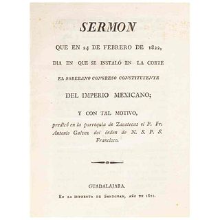 Gálvez, Antonio. Sermón que en 24 de Febrero de 1822, día en que se instaló en la Corte el Soberano Congreso... Guadalajara, 1822.