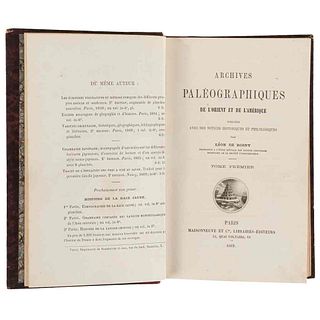 Rosny, Léon de. Archives Paléographiques de l'Orient et de l'Amérique, Publiées avec des Notices Historiques... Paris, 1869 - 1870.