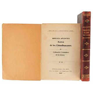 Frejes, Francisco / Dávila Garibi, I. Historia Breve de la Conquista... /Breves Apuntes acerca de los Chimalhuacanos. 1878/1927. Pzas:2
