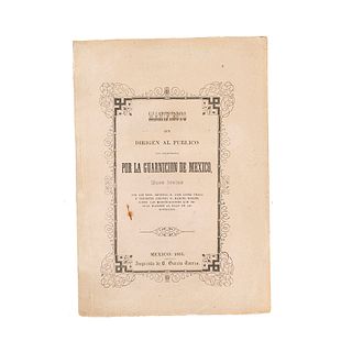 Modificaciones al Plan de Arroyo Zarco. Manifiesto que Dirigen al Público los Comisionados por la Guarnición de México... México, 1853.