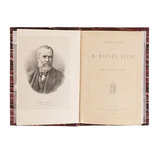 Sosa, Francisco. Elogio Fúnebre Del Ilustre Dr. D. Rafael Lucio. México: Oficina Tip. de la Secretaría de Fomento, 1886.