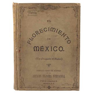 Trentini, Francisco (Editor). "Patria" El Florecimiento de México (The Prosperity of Mexico). México, 1906. Tomo I y II en un volumen.