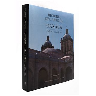 HISTORIA DEL ARTE DE OAXACA. COLONIA Y SIGLO XIX