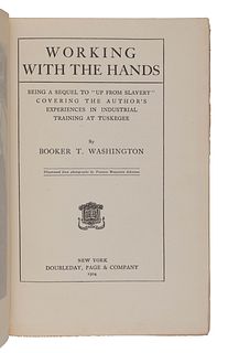 WASHINGTON, Booker T. (1856-1915). Working with the Hands. New York: Doubleday, Page & Company, 1904. 