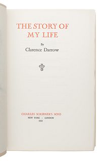 DARROW, Clarence (1857-1938). The Story of My Life. New York: Charles Scribner's Sons, 1932.