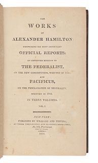 HAMILTON, Alexander (1757-1804). The Works of Alexander Hamilton: Comprising His Most Important Official Reports; An Improved Edition of the Federalis