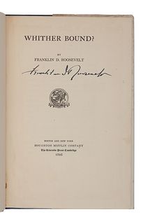 ROOSEVELT, Franklin Delano (1882-1945). Whither Bound? Boston and New York: The Riverside Press for Houghton Mifflin Company, 1926.