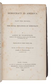 TOCQUEVILLE, Alexis de (1805-1859). Democracy in America. New York: Adlard and Saunders, George Dearborn & Co., 1838; J. & H. G. Langley, 1840. 