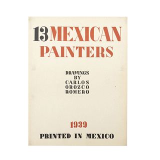 13 Mexican Painters. México: 1939. Drawings by Carlos Orozco Romero.  Con 13 láminas en color. Ejemplar numerado.