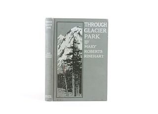 1916 Through Glacier Park by Mary Roberts Rinehart