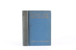 1922 1st Ed. Down the Yellowstone by Lewis Freeman