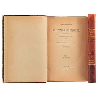 Alva Ixtlilxóchtl, Fernando de - Chavero, Alfredo. Obras Históricas de Don Fernando de Alva. México, 1891. Tomos I-II. Pzs: 2.