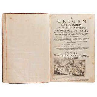 García, Gregorio. Origen de los Indios de el Nuevo Mundo e Indias Occidentales.  Madrid, 1729. Segunda edición.