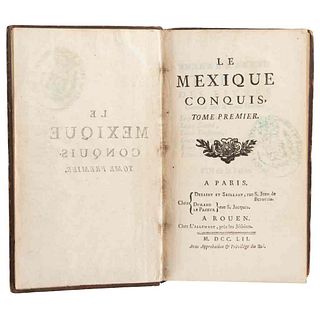 Boesnier de l'Orme, Paul. Le Mexique Conquis. Paris: Desaint et Saillant, 1752. Tomos I - II en un volumen. 2 mapas plegados.