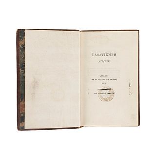 Bayón, Basilio. Pasatiempo Militar. México: En la Oficina de Arizpe, 1811. Primera edición.