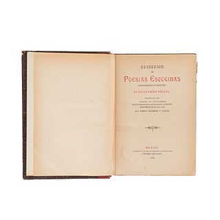 Prieto, Guillermo. Colección de Poesías Escogidas. Publicadas e Inéditas. México, 1895. Primera edición. 13 litografías.