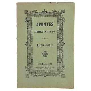 Domínguez Esquivel, Sr. D. Luis. Apuntes Biográficos de D. Juan Álvarez. Reimpreso por Ignacio Arango, Morelia, 1854.
