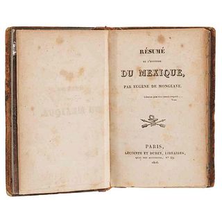 Monglave, Eugène de. Résumé de l'Histoire du Mexique. Paris: Lecointe et Durcy, Libraries, 1826.