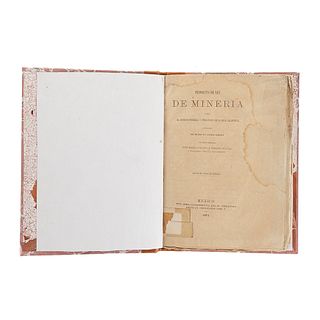 Bustamante, Miguel et al. Proyecto de Ley de Minería para el Distrito Federal y Territorio de la Baja California... México, 1874.