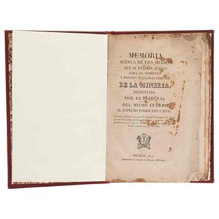 Memoria Acerca de los Medios que se Estiman Justos para el Fomento y Pronto Restablecimiento de la Minería... México, 1824. 1a. edición