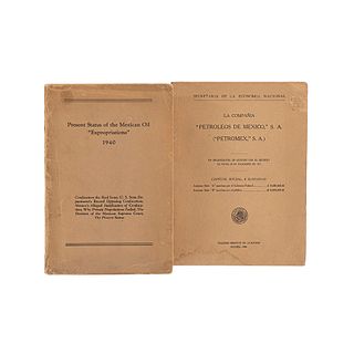 La Compañía "Petroleos de México" S. A./ Present Status of the Mexican Oil "Expropriations" 1940. México/ New York, 1934/ 1940. Pzas: 2