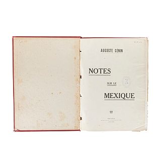Génin, Auguste. Notes sur le Mexique. México: Imprenta Lacaud, 1908 - 1910. Tres mapas a color, plegados. Profusamente ilustrado.