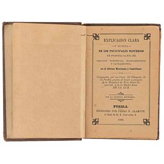 Doctrina Cristiana en Idioma Náhuatl.  Explicación Clara y Sucinta de los Principales Misterios...Puebla, 1892. Primera edición.