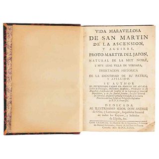 Alcalá, Fray Marcos de. Vida Maravillosa de San Martín de la Ascensión y Aguirre, Proto - Mártir del Japón... Madrid, 1739. 1a edición.
