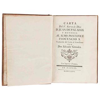 Palafox y Mendoza, Juan de. Carta del V. Siervo de Dios... al Sumo Pontífice Inocencio X. Madrid, 1766. Traducida por Salvador González