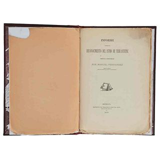 Fernández, Manuel. Informe sobre el Reconocimiento del Istmo de Tehuantepec Presentado al Gobierno Mexicano. México, 1879. 3 mapas.