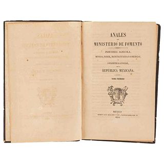 Anales del Ministerio de Fomento. Industria Agrícola, Minera, Fabril, Manufacturera... México, 1854. Un mapa plegado.
