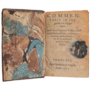 Valles Covarrubias, Francisco. Commentaria in Prognosticum Hippocratis. Alcalá de Henares (Compluti), España: Andream de Angulo, 1567.