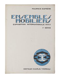 [ARCHITECTURE & DESIGN]. DUFRENE, Maurice. Ensembles Mobiliers. Exposition Internationale 1925. Paris: Editions Charles Moreau, 1926.  