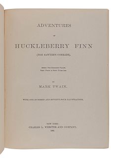 CLEMENS, Samuel ("Mark Twain"). Adventures of Huckleberry Finn (Tom Sawyer's Comrade). New York: Charles L. Webster and Company, 1885.  