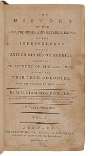 GORDON, William (1728-1807). The History of the Rise, Progress, and Establishment, of the Independence of the United States of America: Including an A