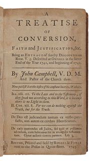[GREAT AWAKENING]. CAMPBELL, John (1691-1761). A Treatise of Conversion, Faith, and Justification... Boston: Rogers & Fowle, 1743.  