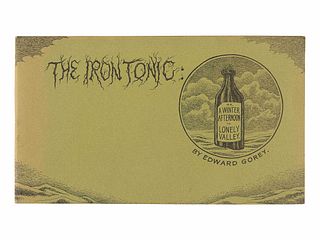GOREY, Edward (1925-2000). The Iron Tonic: or, a Winter Afternoon in the Lonely Valley. New York: Albondocani Press, 1969.  