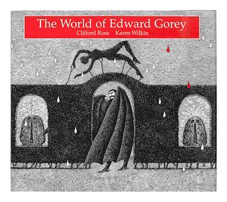 [GOREY, Edward]. ROSS, Clifford and Karen WILKIN.  The  World of Edward Gorey. New York: Henry N. Abrams, 1996.  