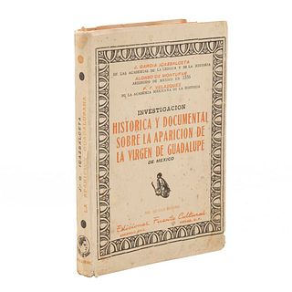 García Icazbalceta - Montúfar - Velázquez. Investigación Histórica y Documental sobre la Aparición de la Virgen de Guadalupe. Méx, 1953