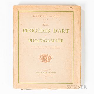 Demachy, Robert (1859-1936) and Constant Puyo (1857-1933) Les Procedes d'Art en Photographie. Paris: Photo-Club de Paris, 1906. Quarto,