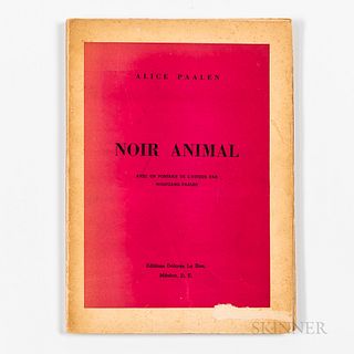 Paalen, Alice (1904-1987) Noir Animal. Signed. Mexico City: Delores La Rue, [1941]. 8vo, inscribed on the half-title page "a Kathleen T