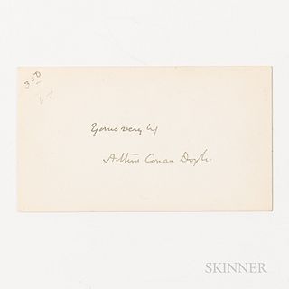 Doyle, Sir Arthur Conan (1859-1930) Autograph. Signed card reading "Yours very ty Arthur Conan Doyle," 2 1/2 x 4 1/2 in.Provenance: Wal
