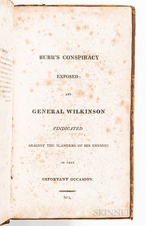 Wilkinson, James (1757-1825) Burr's Conspiracy Exposed; and General Wilkinson Vindicated Against the Slander of His Enemies on that Imp
