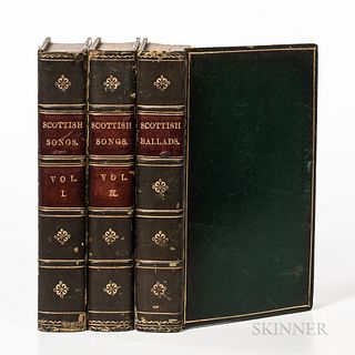 Chambers, Robert (1802-1871) The Scottish Songs and The Scottish Ballads. Edinburgh: Ballantyne and Company, 1829. 18mo, The Scottish S