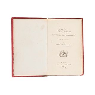 Roa Bárcena, José María. Leyendas Mexicanas. Cuentos y Baladas del Norte de Europa y Algunos Otros Ensayos Poéticos. México, 1862.