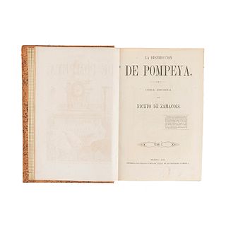 Zamacois, Niceto de. La Destrucción de Pompeya. México: Imprenta de Ignacio Cumplido, 1871. 37 láminas. 2 tomos en 1 vol.