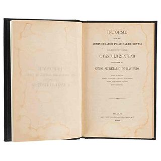 Zenteno, Cástulo. Informe que el Administrador Principal de Rentas del Distrito Federal. Méx,1888. 14 litografías en sepia.